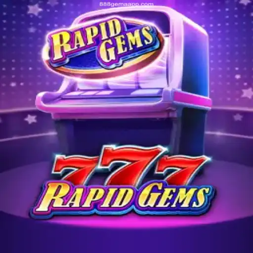 Discover the Excitement of RapidGems777 and 888gema